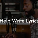 help write lyrics lyric assistant