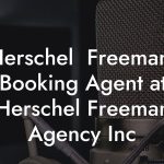 Herschel  Freeman, Booking Agent at Herschel Freeman Agency Inc