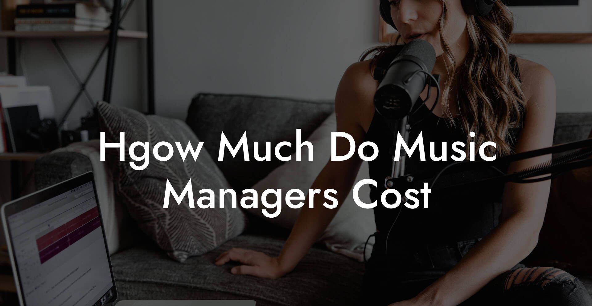 Hgow Much Do Music Managers Cost