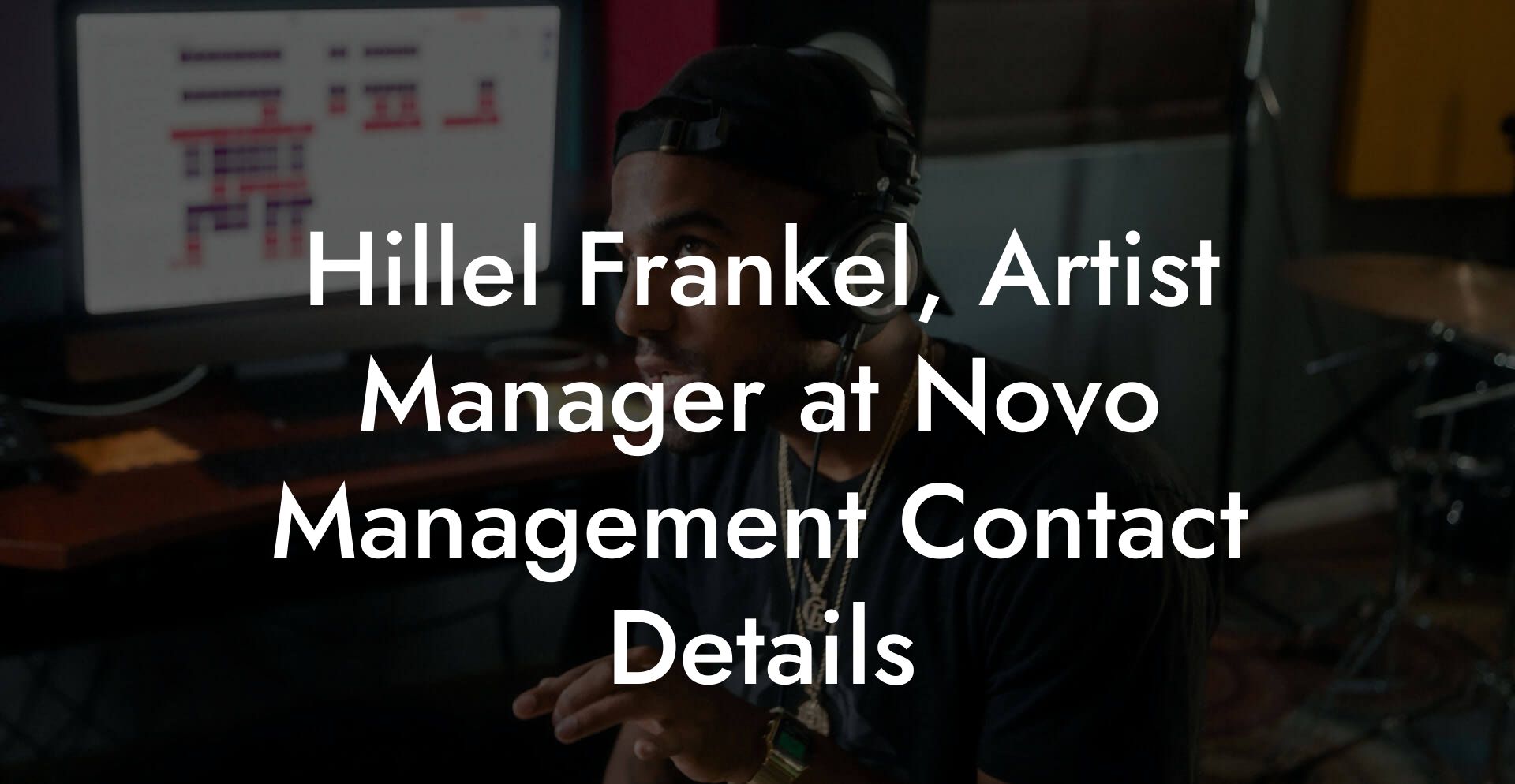 Hillel Frankel, Artist Manager at Novo Management Contact Details