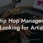Hip Hop Managers Looking for Artist