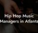 Hip Hop Music Managers in Atlanta