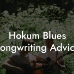 Hokum Blues Songwriting Advice