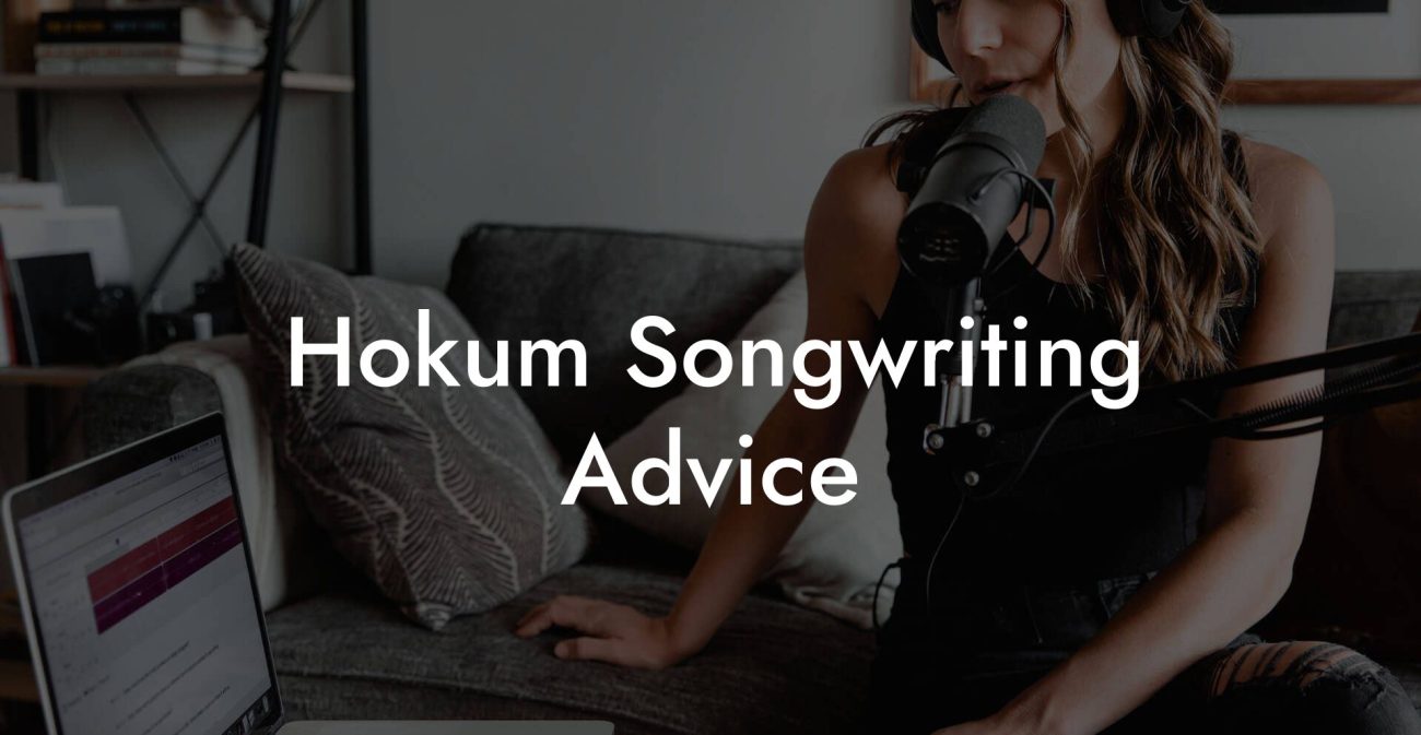 Hokum Songwriting Advice