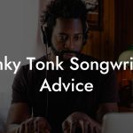 Honky Tonk Songwriting Advice