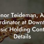 Honor Teideman, A&R Coordinator at Downtown Music Holding Contact Details