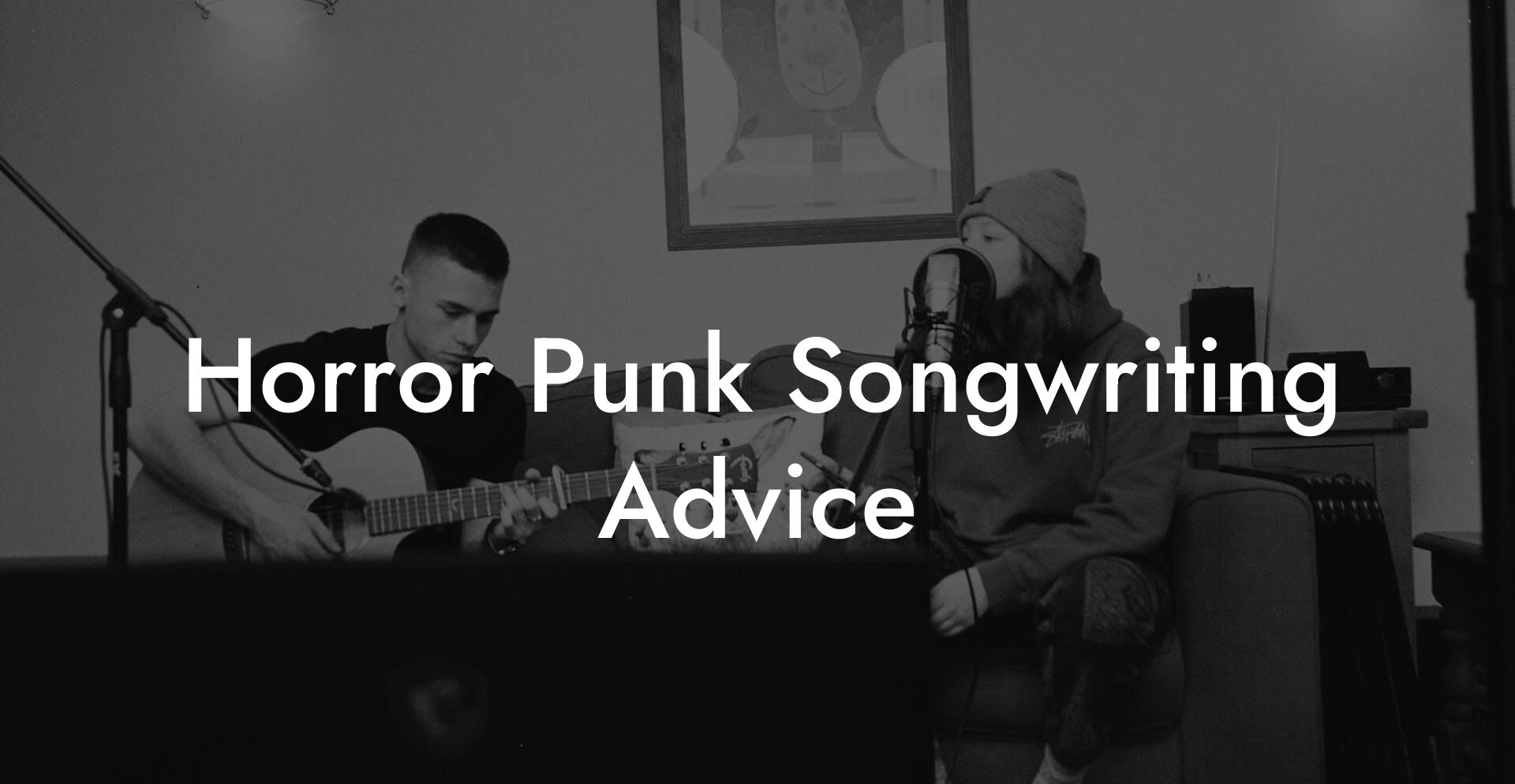 Horror Punk Songwriting Advice