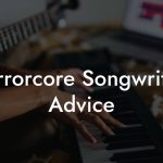 Horrorcore Songwriting Advice