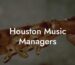 Houston Music Managers