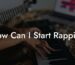 how can i start rapping lyric assistant