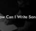 how can i write songs lyric assistant