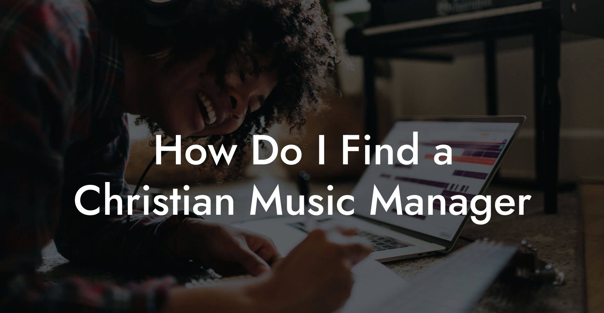 How Do I Find a Christian Music Manager