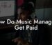 How Do Music Managers Get Paid