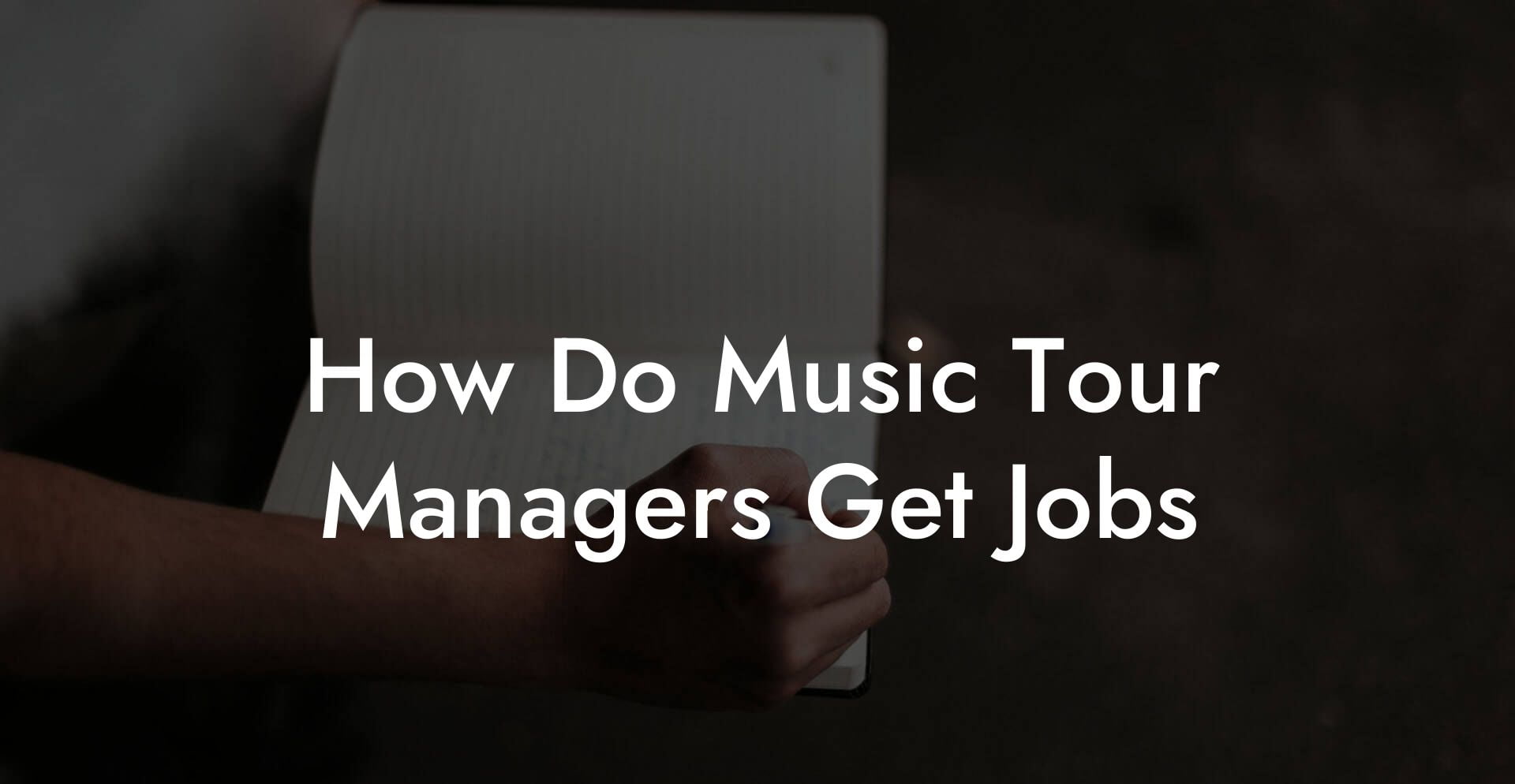How Do Music Tour Managers Get Jobs