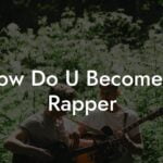 how do u become a rapper lyric assistant