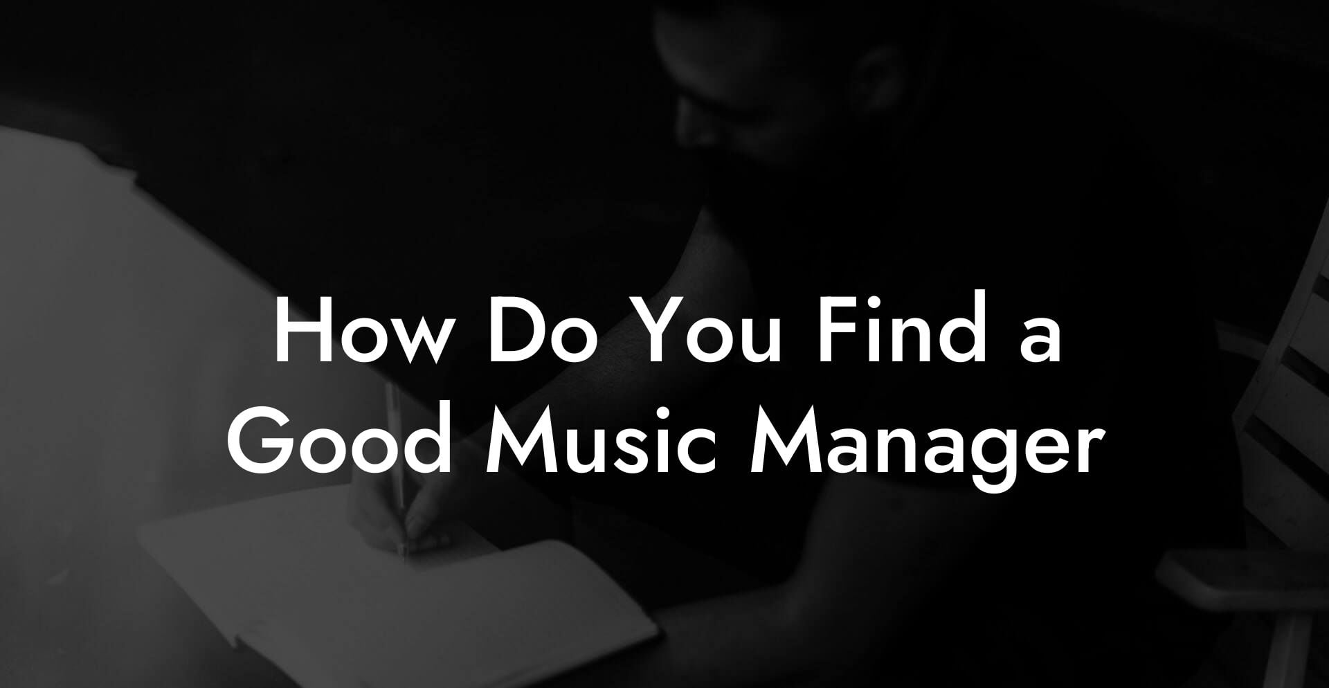 How Do You Find a Good Music Manager