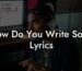 how do you write song lyrics lyric assistant