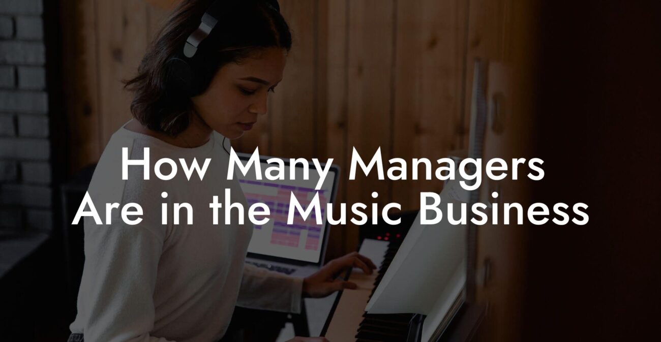 How Many Managers Are in the Music Business