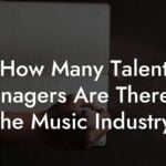 How Many Talent Managers Are There in the Music Industry