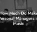 How Much Do Make Personal Managers in Music