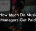How Much Do Music Managers Get Paid