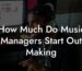 How Much Do Music Managers Start Out Making