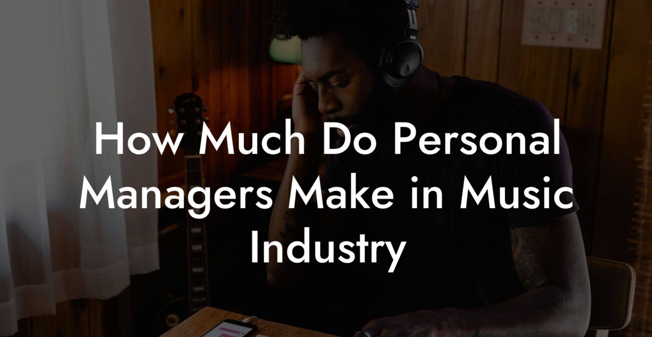 How Much Do Personal Managers Make in Music Industry