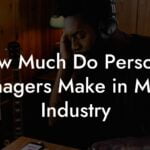 How Much Do Personal Managers Make in Music Industry