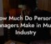 How Much Do Personal Managers Make in Music Industry