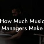 How Much Music Managers Make
