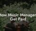 How Music Managers Get Paid