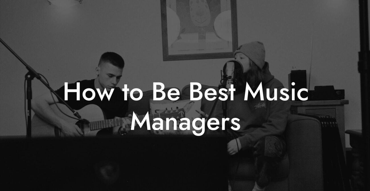 How to Be Best Music Managers