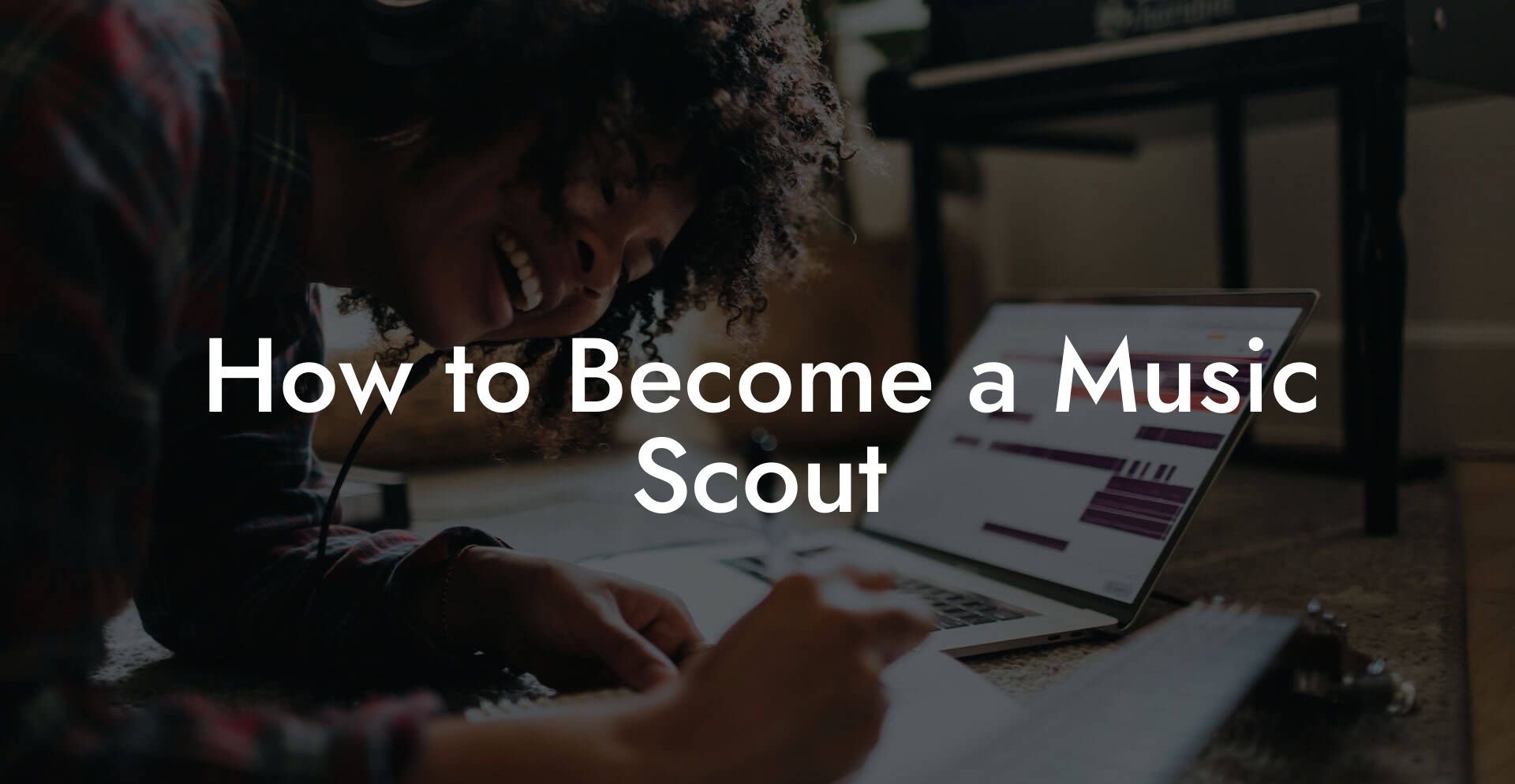 How to Become a Music Scout