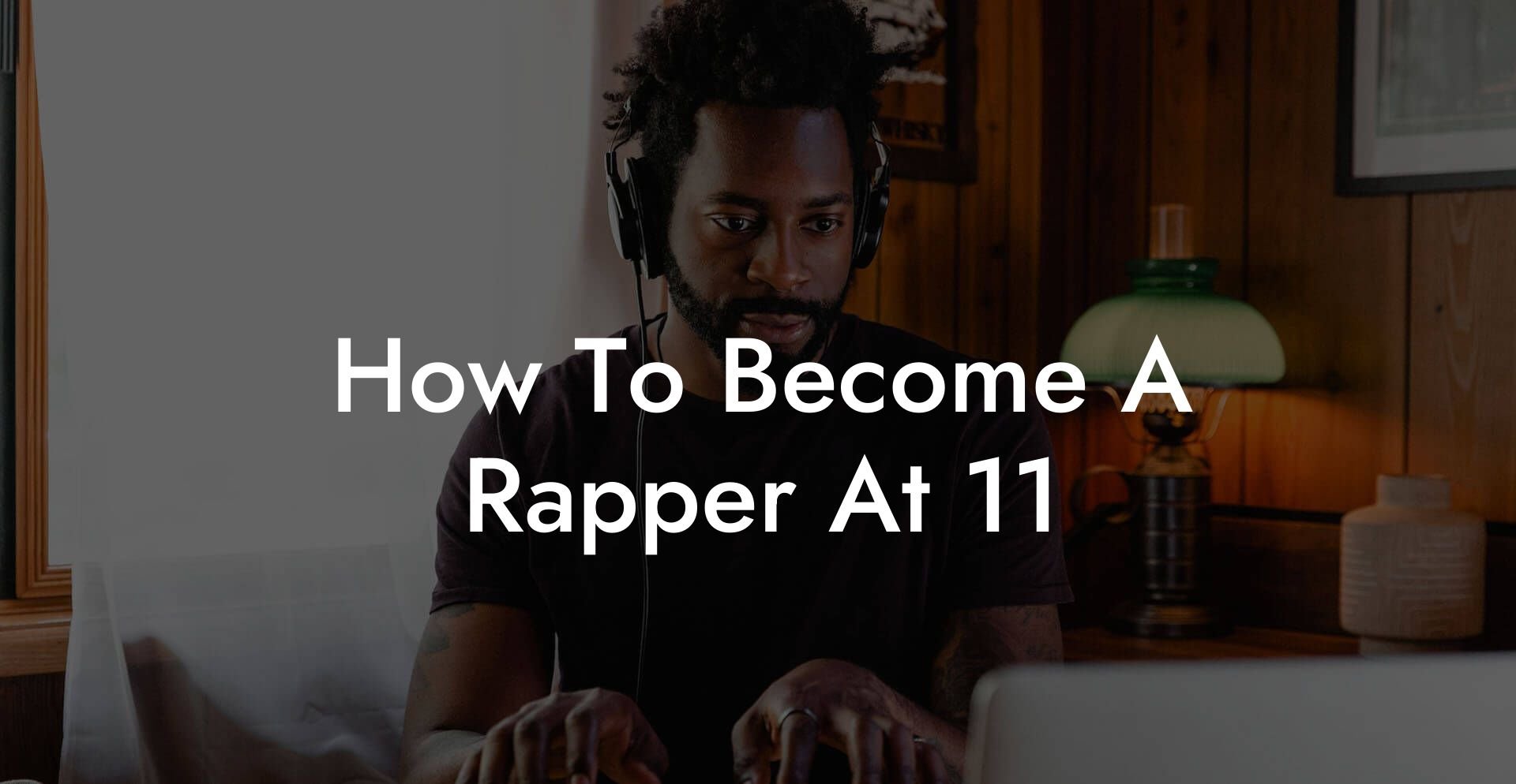 how to become a rapper at 11 lyric assistant