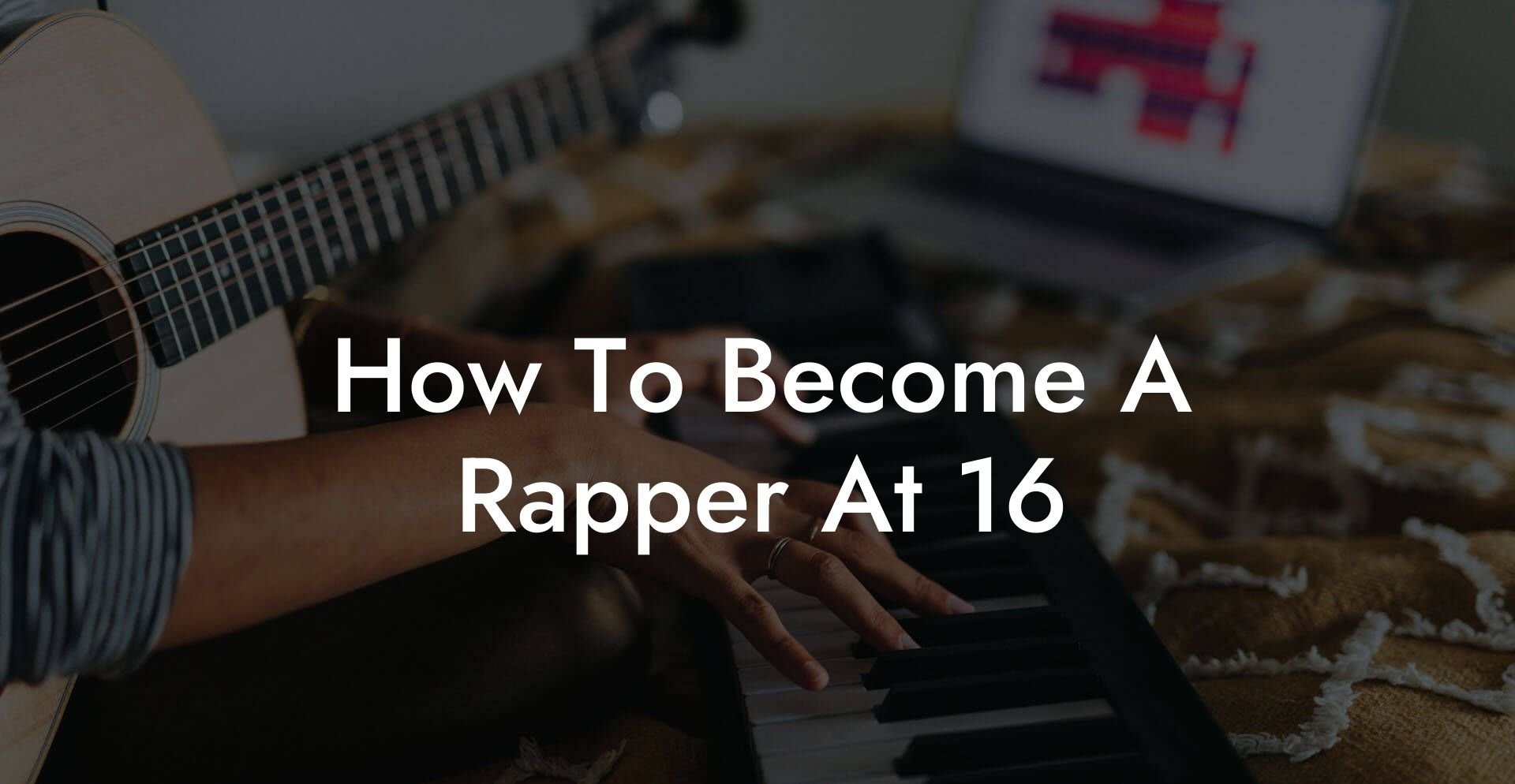 how to become a rapper at 16 lyric assistant