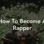 how to become a rapper lyric assistant