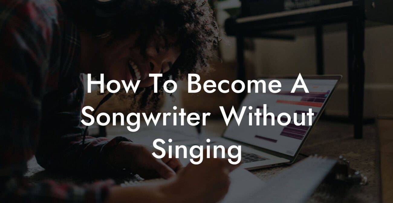 how to become a songwriter without singing lyric assistant