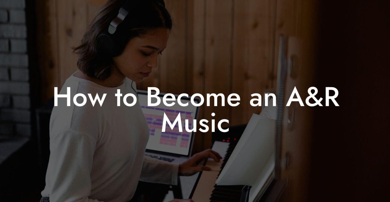 How to Become an A&R Music