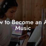 How to Become an A&R Music