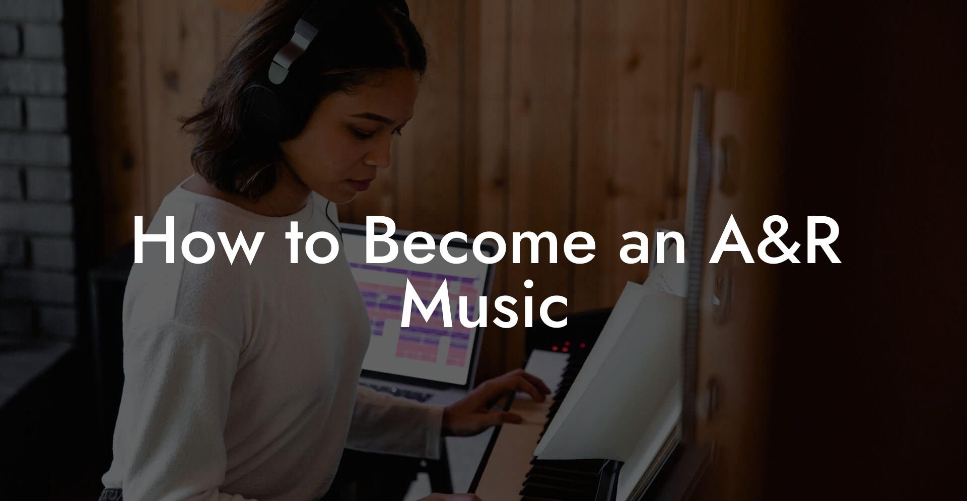How to Become an A&R Music