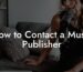 How to Contact a Music Publisher