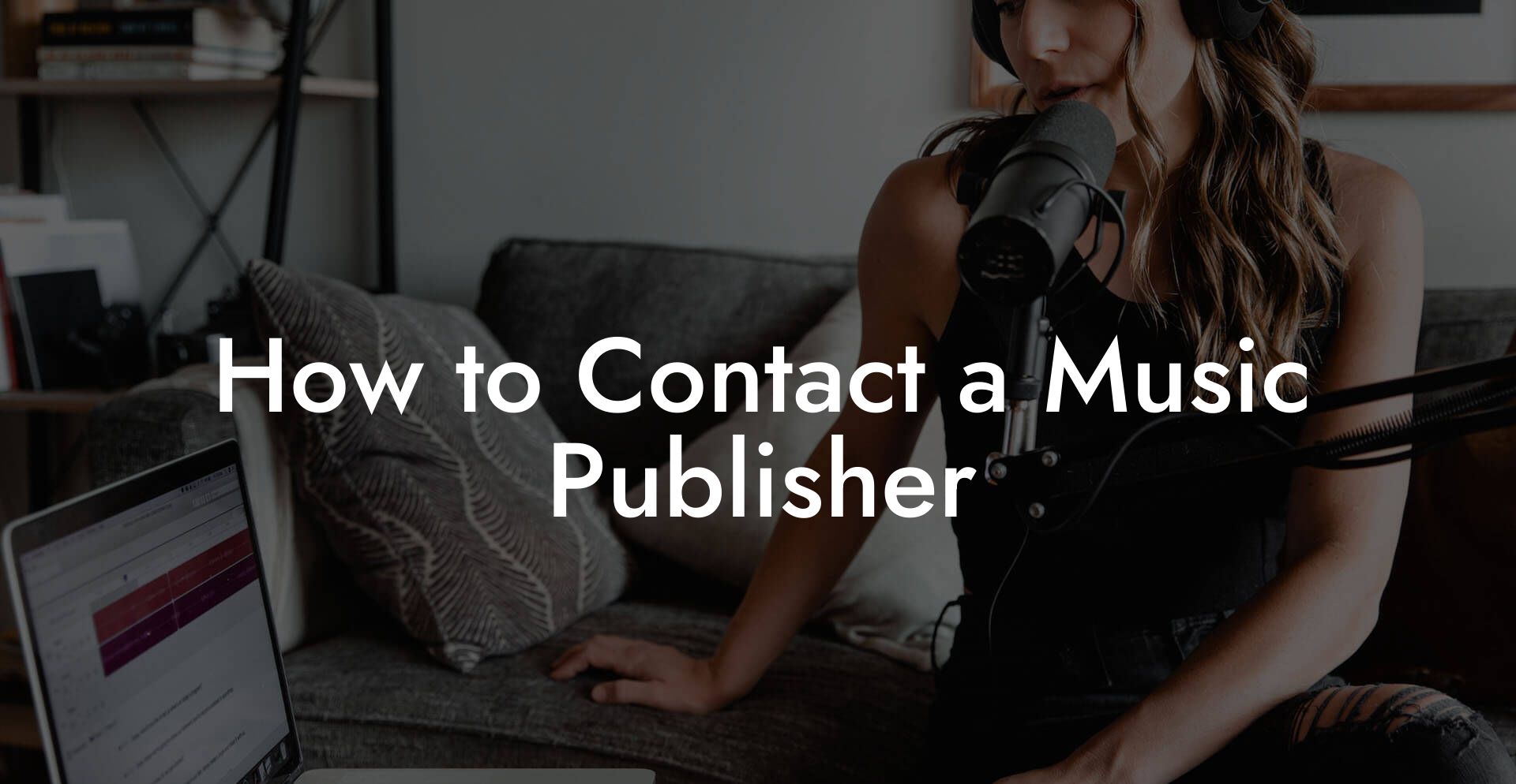 How to Contact a Music Publisher