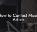 How to Contact Music Artists