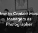 How to Contact Music Managers as Photographer