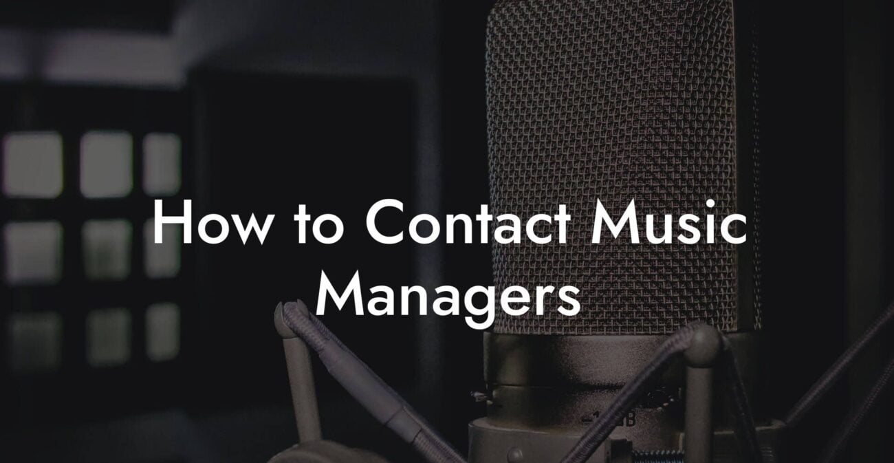 How to Contact Music Managers