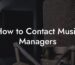 How to Contact Music Managers