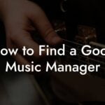 How to Find a Good Music Manager