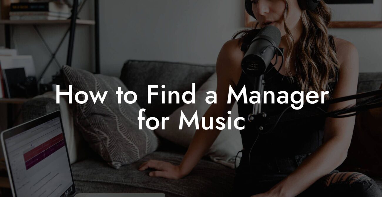 How to Find a Manager for Music