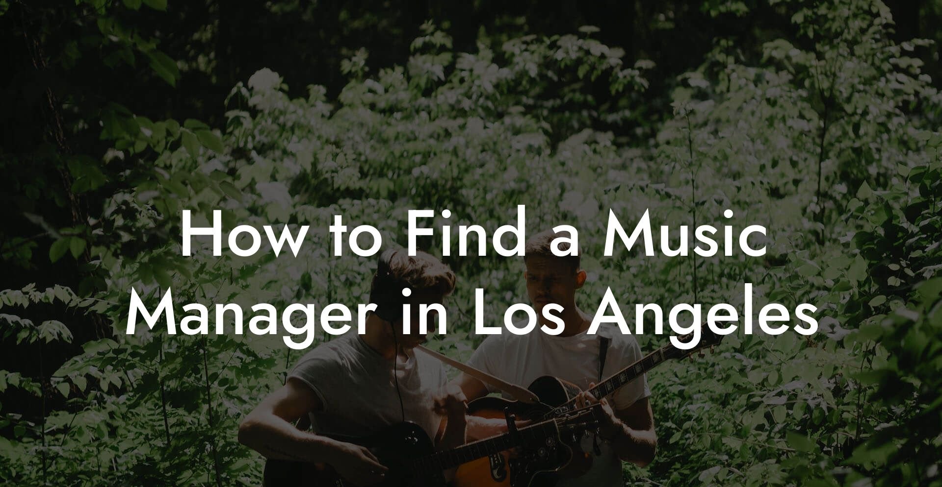 How to Find a Music Manager in Los Angeles