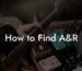 How to Find A&R
